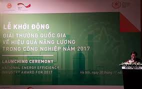 Phát động Giải thưởng quốc gia về hiệu quả năng lượng trong công nghiệp năm 2017